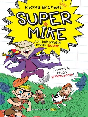 cover image of Super Mike 3 Il terribile raggio gnomizzante!